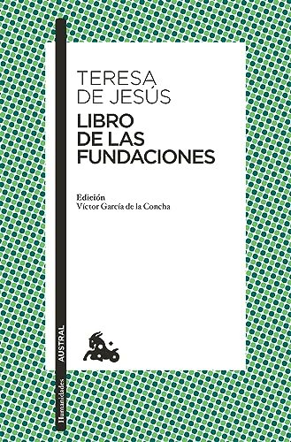 Libro de las Fundaciones: Edición a Cargo de Víctor García de la Concha