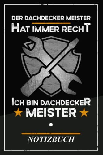 Dachdecker Meister: Notizbuch und To Do Listen Heft zum Selberschreiben / Dachdecker Meisterschule Bestanden / Meisterprüfung Dachdeckermeister Geschenk Lustig / Meisterbrief Geschenkidee