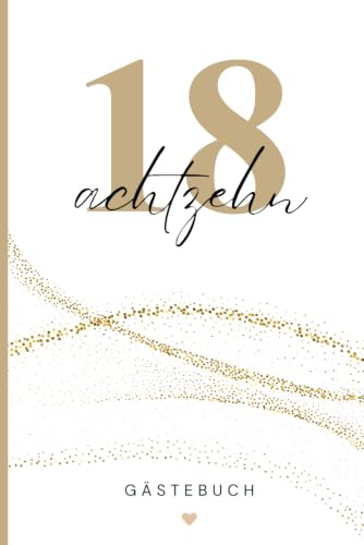 Gästebuch zum 18. Geburtstag: Zum Ausfüllen mit Fragen, Platz für Erinnerungen, Geschichten und Wünsche – Das perfekte Andenken für den runden Geburtstag