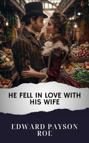 He Fell In Love With His Wife: The Original Classic