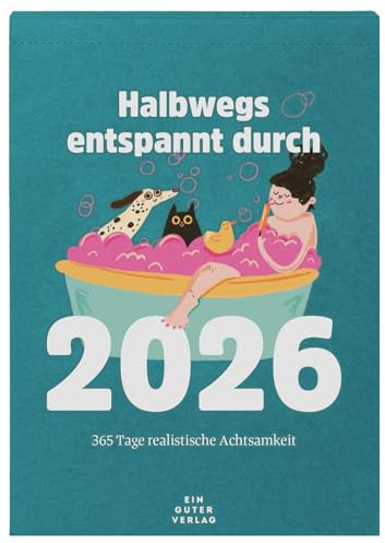 Abreißkalender »Halbwegs entspannt durch 2026« – Tageskalender mit 365 Zitaten, Illustrationen und Tipps (DIN-A6) – Tägliche Impulse für realistische Selbstliebe und Achtsamkeit – Ideal als Geschenk