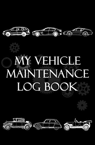 My Vehicle Maintenance Log Book: Auto Record Book for Car Truck Motorcycle and Other with Partlist / Checklist