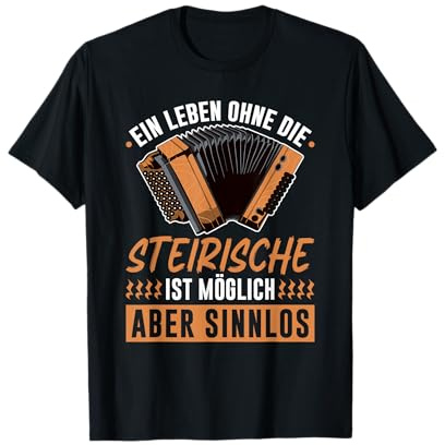 Leben Ohne Steirische Harmonika, Lustiges Quetschn T-Shirt