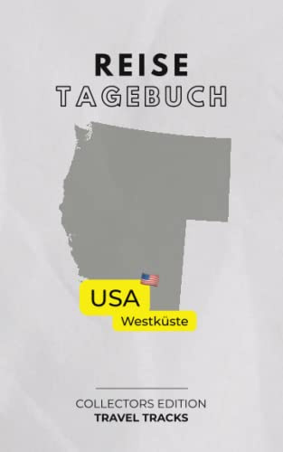 Mein Reisetagebuch: USA Westküste Westen - exklusive Sammeledition Rundreise USA Westküste Westen - TRAVEL TRACKS: Reisetagebuch USA Westküste Westen ... klassisches Design - für 30 Reisetage