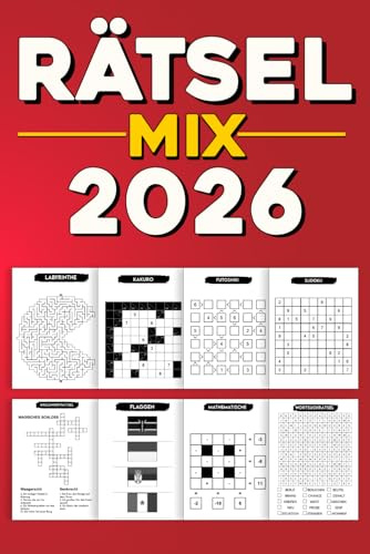 Rätselbuch Mix für Erwachsene 2026 : Mix Rätselbuch von Kreuzworträtsel, Sudoku, Wortsuchrätsel, Labyrinthe..., Denkspiele und Rätselvielfalt für jeden Tag