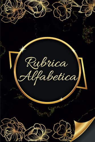 Rubrica alfabetica: Quaderno A5 a Righe con 4 pagine per ogni lettera- 104 Pagine in ordine alfabetico
