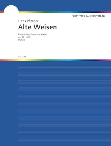 Alte Weisen: Acht Gedichte. Heft 2. op. 33. hohe oder mittlere Singstimme und Klavier.
