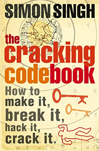 The Cracking Code Book: How to make it, break it, hack it, crack it
