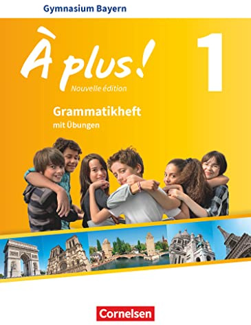 À plus ! - Französisch als 1. und 2. Fremdsprache - Bayern - Ausgabe ab 2017 - Band 1: Grammatikheft