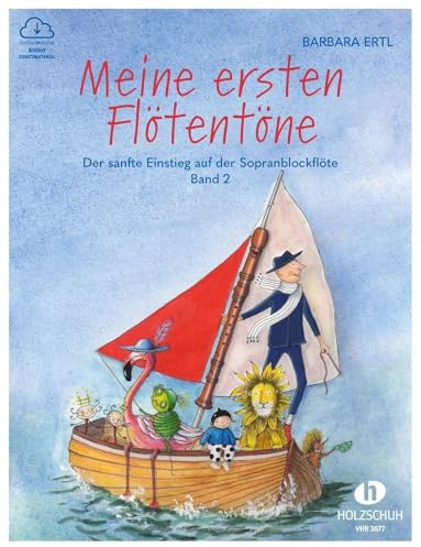 Meine ersten Flötentöne 2: Der sanfte Einstieg auf der Sopranblockflöte 2, barocke Griffweise