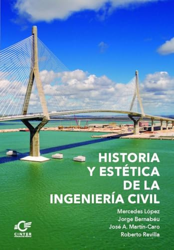 HISTORIA Y ESTÉTICA DE LA INGENIERÍA CIVIL