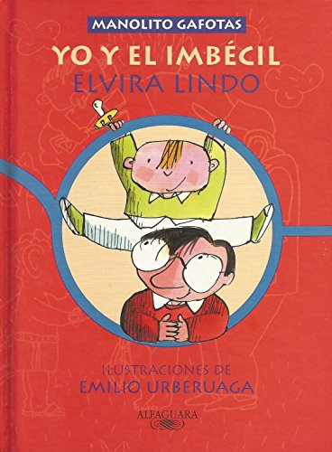 Yo Y EL Imbecil (Manolito)