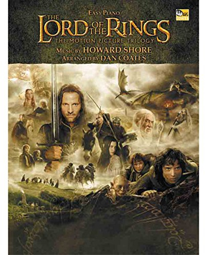 Lord Of The Rings Trilogy: Music from the Motion Pictures Arranged for Easy Piano