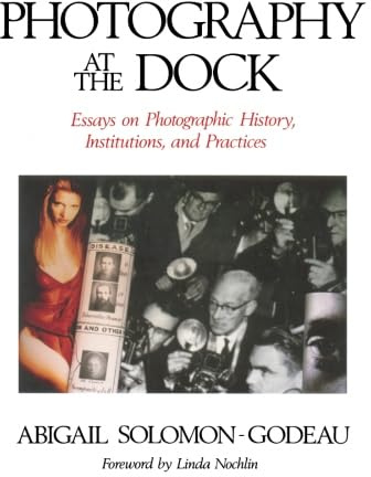 Photography At The Dock: Essays on Photographic History, Institutions, and Practices (Media and Society)