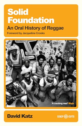 Solid Foundation: An oral history of reggae (Deep Cuts)