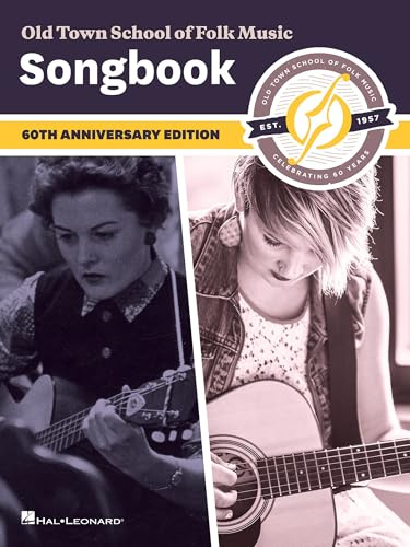 Old Town School of Folk Music Songbook 60th Anniversary Edition | Folk Sheet Music Collection for All Instruments | Melody, Lyrics and Chords for Traditional and Contemporary Songs