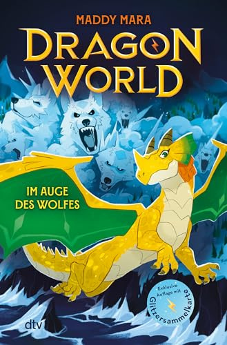 Dragon World – Im Auge des Wolfes: Drachen-Abenteuer ab 8. Actiongeladene Fantasy-Serie über drei Kinder, die in eine magische, von Drachen bevölkerte Welt reisen! (Die Dragon World-Reihe, Band 2)