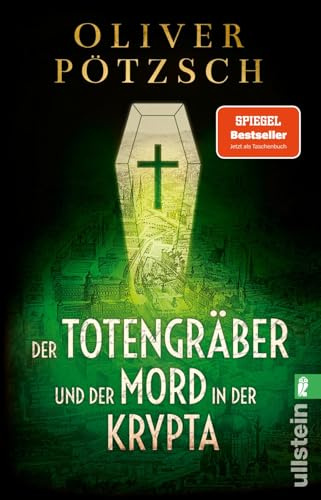 Der Totengräber und der Mord in der Krypta: Ein neuer Fall für Leopold von Herzfeldt | Die historische Krimireihe mit Wien-Setting: perfekt zum Schmökern (Die Totengräber-Serie, Band 3)