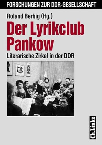 Der Lyrikclub Pankow: Literarische Zirkel in der DDR