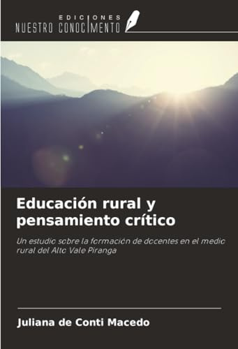 Educación rural y pensamiento crítico: Un estudio sobre la formación de docentes en el medio rural del Alto Vale Piranga