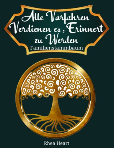 Familienstammbaum: Alle Vorfahren Verdienen es, Erinnert zu Werden