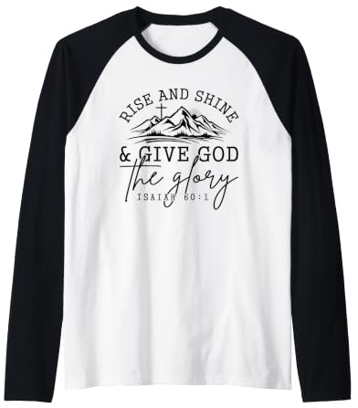 Levántate y Brilla Dale a Dios la Gloria Isaías 60:1 Camiseta Manga Raglan