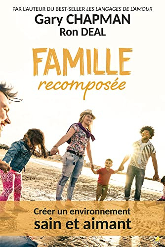 Famille recomposée : Créer un environnement sain et aimant