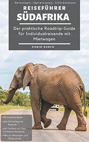 Reiseführer Südafrika: Der praktische Roadtrip-Guide für Individualreisende mit Mietwagen