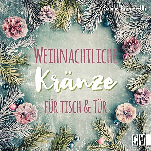 Weihnachtliche Kränze für Tisch & Tür selber machen. Mit Naturmaterialien, Beton und Metall bekommen die Kränze einen modernen Look und werden zum ... durch Blüten, Bänder und Weihnachtskugeln