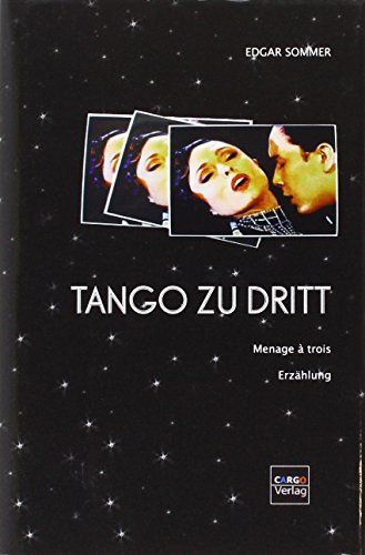 Tango zu dritt: Menage à trois (Romantische Reihe)
