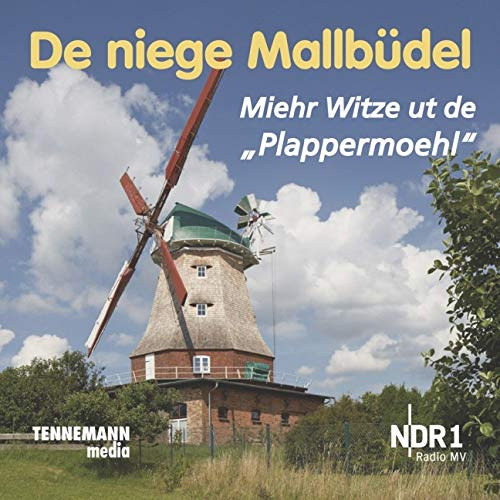 De niege Mallbüdel: Miehr Witze ut de Plappermoehl von NDR 1 Radio MV