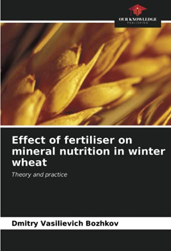 Effect of fertiliser on mineral nutrition in winter wheat: Theory and practice