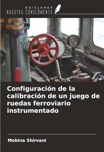 Configuración de la calibración de un juego de ruedas ferroviario instrumentado