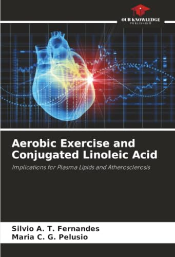 Aerobic Exercise and Conjugated Linoleic Acid: Implications for Plasma Lipids and Atherosclerosis