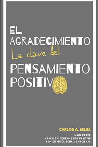 El agradecimiento… La clave del pensamiento positivo: soy agradecido?