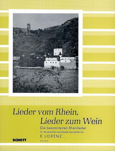 Lieder vom Rhein, Lieder zum Wein: Die bekanntesten Rheinlieder (ab 24 Bässe). Akkordeon.