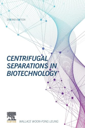 Centrifugal Separations in Biotechnology