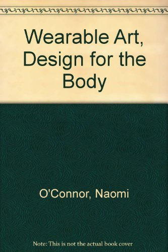 Wearable Art, Design for the Body
