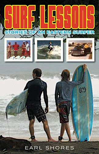 Surf Lessons: Stories Of An Eastern Surfer