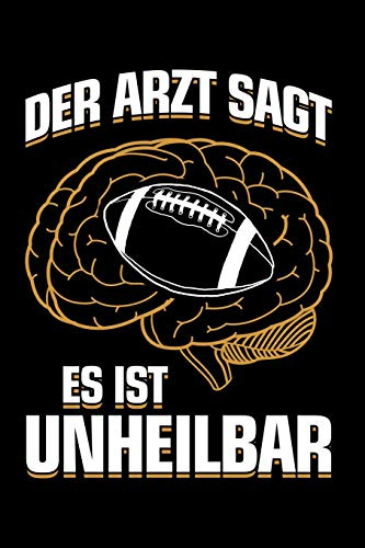 American Football: ...es ist unheilbar: Notizbuch / Notizheft für American Football Footballspieler-in Footballer A5 (6x9in) liniert mit Linien