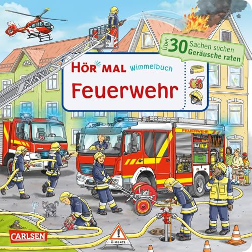 Hör mal (Soundbuch): Wimmelbuch: Feuerwehr: Sachen suchen und Geräusche raten | Soundbuch ab 2 Jahren mit offenem Soundknopf und endlich wieder MIT LANGEN SOUNDS!