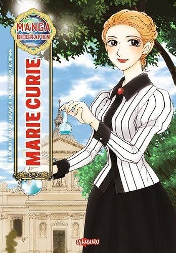 Manga-Biografien - Marie Curie: Inspirierende Manga-Biografie über die Physikerin und Nobelpreisträgerin, Wissenschaft und Entdeckergeist für Kinder ab 9 Jahren