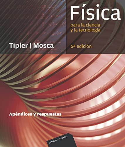 Física para la Ciencia y la Tecnología: Apéndices y Respuestas, 6a Edicion