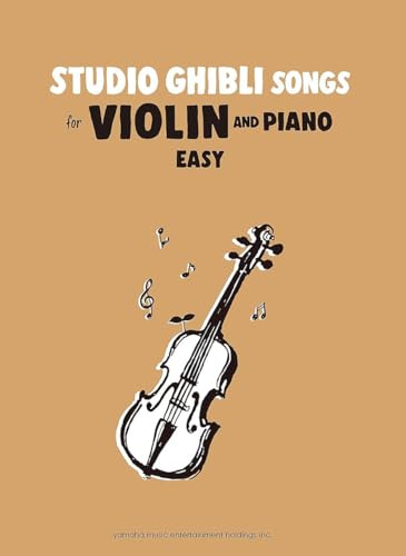 Studio Ghibli Songs for Violin and Piano Easy/English Version: バイオリンのためのスタジオジブリ作品集 初級編(英語版)