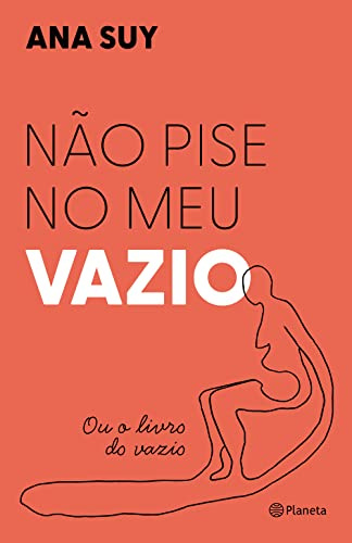 Nao pise no meu vazio. Ou o livro do vazio (Em Portugues do Brasil)