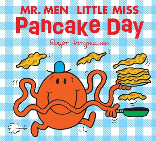 Mr Men Little Miss Pancake Day: The perfect illustrated children’s book to celebrate Pancake Day! (Mr. Men & Little Miss Celebrations)