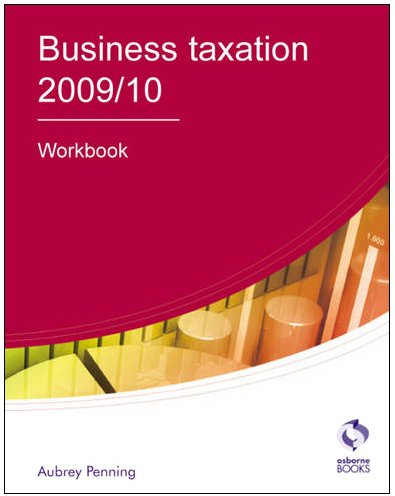 Business Taxation Workbook (AAT Accounting - Level 4 Diploma in Accounting)