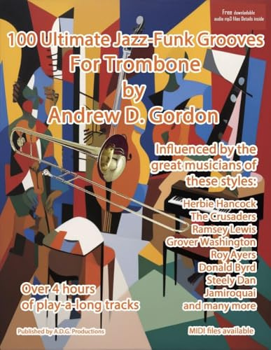 100 Ultimate Jazz-Funk Grooves for Trombone. Includes Audio Online