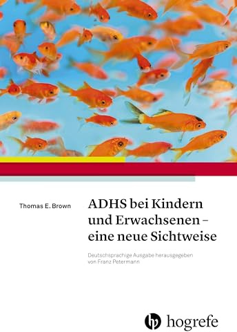 ADHS bei Kindern und Erwachsenen - eine neue Sichtweise