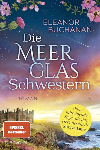 Die Meerglas-Schwestern: Roman - Der Auftakt der farbenprächtigen Familiengeheimnis-Saga! (Die Töchter von Skara, Band 1)